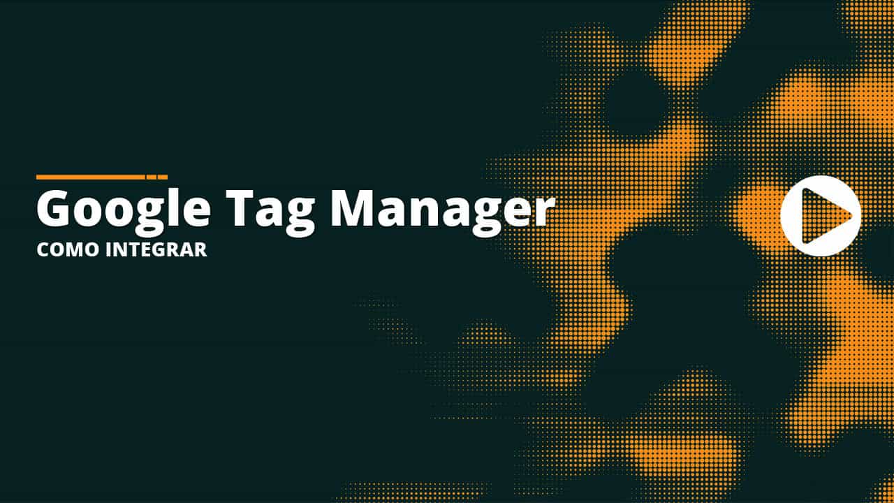 70 - Google Tag Manager - Como integrar - radoox